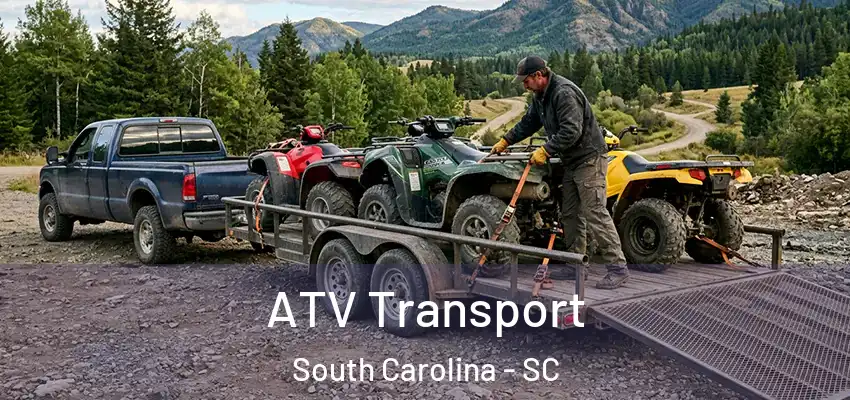ATV Transport South Carolina - SC